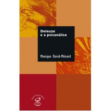 Deleuze e a psicanálise Deleuze e a psicanálise