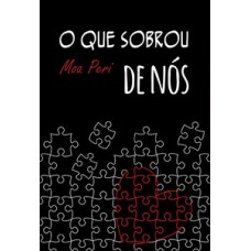 O que sobrou de nós
