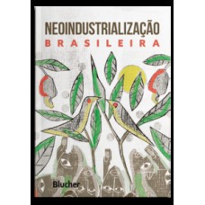 Neoindustrializac¸a~o brasileira