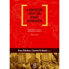 A construção social dos regimes autoritários: Legitimidade, consenso e consentimento no século XX - África e Ásia A construção social dos regimes autoritários: Legitimidade, consenso e consentimento no século XX - África e Ásia