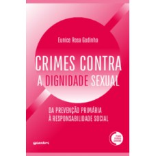 Crimes contra a dignidade sexual: Da prevenção primária à responsabilidade social