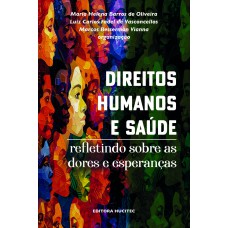 Direitos humanos e saúde: refletindo sobre as dores e esperanças