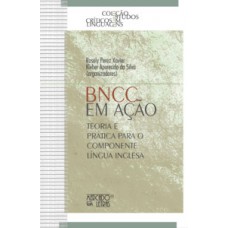 BNCC em ação - Teoria e prática para o componente língua inglesa