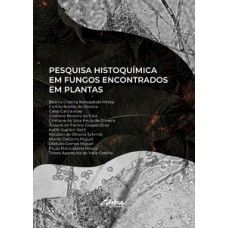 Pesquisa histoquímica em fungos encontrados em plantas