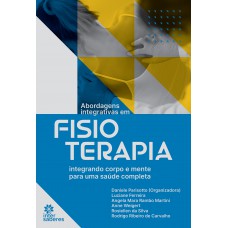 Abordagens integrativas em fisioterapia: Abordagens integrativas em fisioterapia: