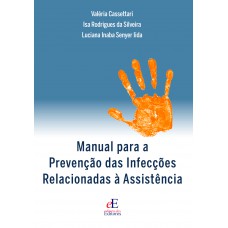 Manual para a Prevenção das Infecções Relacionadas à Assistência