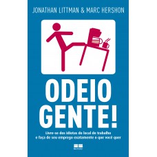 Odeio gente! Odeio gente!