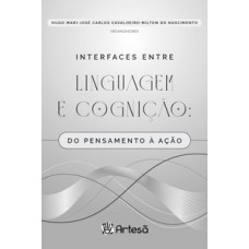 Interfaces entre linguagem e cognição: do pensamento à ação