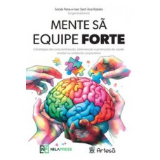 Mente Sã, Equipe Forte