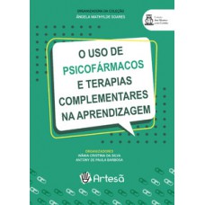 O uso de psicofármacos e terapias complementares na aprendizagem