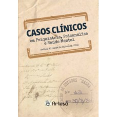 Casos clínicos em psiquiatria, psicanálise e saúde mental