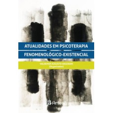 Atualidades em psicoterapia fenomenológico-existencial