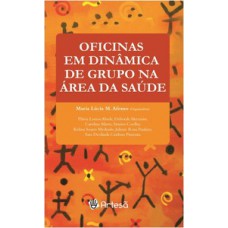 Oficinas em dinâmica de grupo na área da saúde