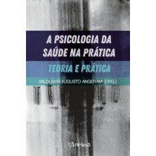 A psicologia da saúde na prática A psicologia da saúde na prática