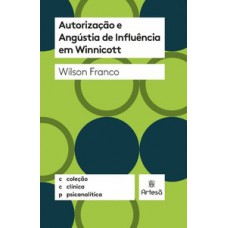 Autorização e angústia de influência em Winnicott