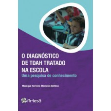 O diagnóstico de TDAH tratado na escola