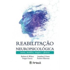 Reabilitação neuropsicológica Reabilitação neuropsicológica