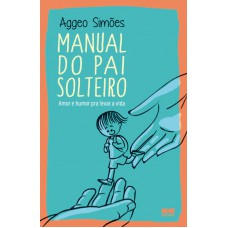 Manual do pai solteiro