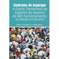 Síndrome de Asperger e outros transtornos do espectro do autismo de alto funcionamento