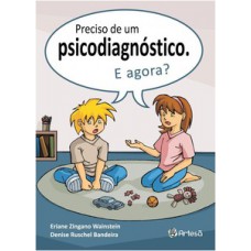 Preciso de um psicodiagnóstico, e agora? Preciso de um psicodiagnóstico, e agora?