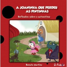 A joaninha que perdeu as pintinhas