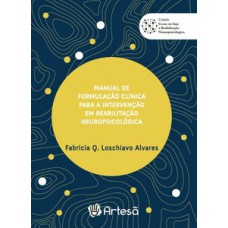 Manual de formulação clínica para a intervenção em reabilitação neuropsicológica