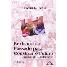 Revisando o passado para construir o futuro