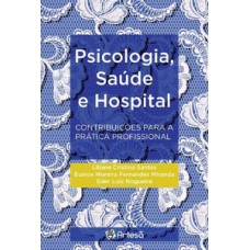 Psicologia, saúde e hospital