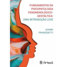 Fundamentos da psicopatologia fenomenológico-gestáltica