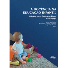 A docência na educação infantil A docência na educação infantil