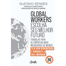 Global workers: escolha seu melhor futuro