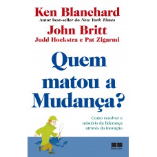 Quem matou a mudança?