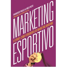 Marketing esportivo: O esporte como ferramenta do marketing moderno