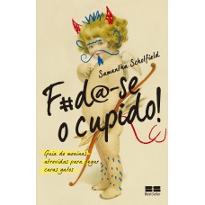 F#da-se o cupido!