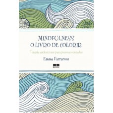 Mindfulness: O livro de colorir