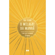 O milagre da manhã O milagre da manhã