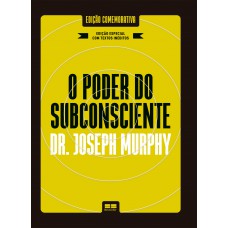 O poder do subconsciente (Edição especial e ampliada)