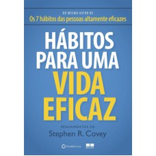 Hábitos para uma vida eficaz