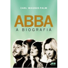 Abba: A biografia