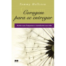 Coragem para se entregar Coragem para se entregar