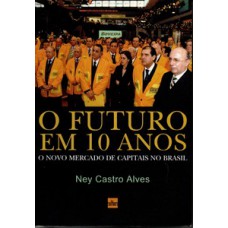 Futuro em 10 anos, o