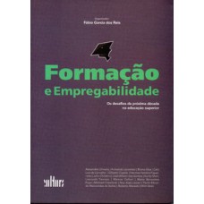 Formação e empregabilidade - Os desafios da próxima década na educação superior