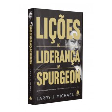 Lições de liderança de Spurgeon