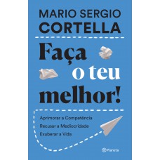 Faça o teu melhor!