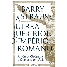 A guerra que criou o Império Romano