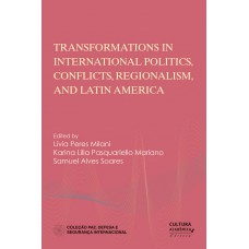 Transformations in international politics, conflicts, regionalism, and Latin America