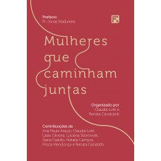 Mulheres que caminham juntas