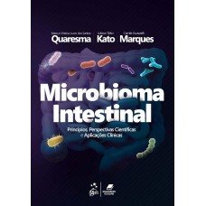 Microbioma Intestinal: Princípios, Perspectivas Cientificas E Aplic.Clinicas