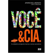 Você e Cia: A verdadeira energia de marcas e nomes vencedores