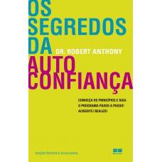 Os segredos da autoconfiança Os segredos da autoconfiança